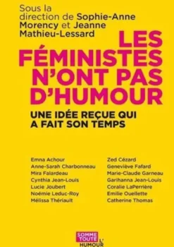 Les Feministes N'Ont Pas D'Humour. Une Idee Recue Qui A Fait Son