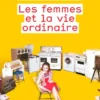 Les Femmes et la vie ordinaire