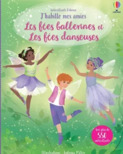Les fées ballerines et Les fées danseuses - J'habille mes amies (volume combiné)