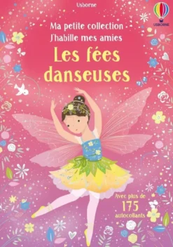 Les fées danseuses - Ma petite collection J'habille mes amies - Dès 3 ans