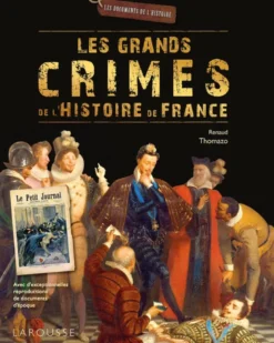 Les grands crimes de l'Histoire de France