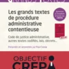 Les grands textes de procédure administrative contentieuse. 11e éd. - Code de justice administrative, autres textes codifiés, lois, décrets...