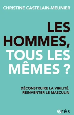 Les hommes, tous les mêmes ?