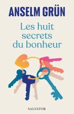 Les huit secrets du bonheur