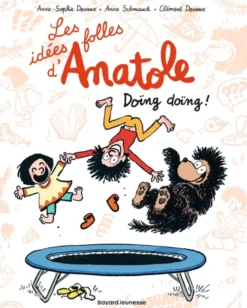 Les idées folles d'Anatole, Tome 03
