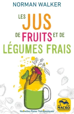 Les jus de fruits et de légumes frais