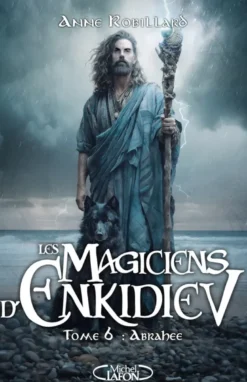 Les Magiciens d'Enkidiev - Tome 6 Abrahee