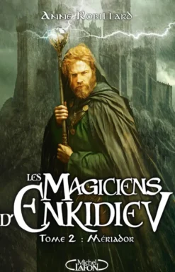 Les magiciens d'Enkidiev - Tome 2 Mériador