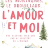 Les Montagnes, le Brouillard, l'Amour et moi