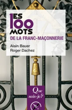 Les 100 mots de la franc-maçonnerie