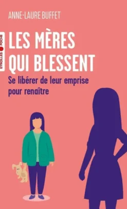 Les mères qui blessent