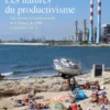 Les natures du productivisme - Une histoire environnementale de la France, de 1940 à nos jours - Volume 3