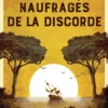 Les naufragés de la discorde