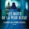 Les Nuits de la peur bleue (Le Bureau des affaires occultes, Tome 3)