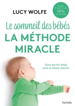 Le sommeil des bébés : la méthode miracle
