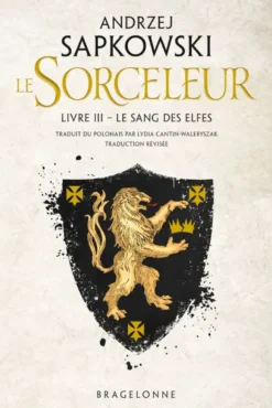 Le SorceleurSorceleur (Witcher), T3 : Le Sang des elfes(traduction révisée)