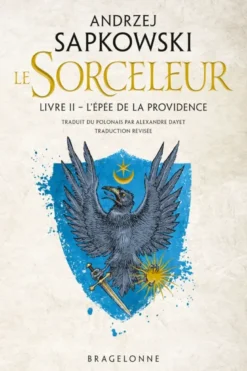 Le SorceleurSorceleur (Witcher), T2 : L'Épée de la providence (traduction révisée)