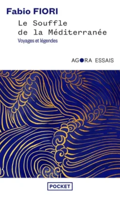 Le souffle de la Méditerranée - Voyages et légendes