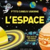 L'espace - P'tits curieux Usborne - Dès 5 ans