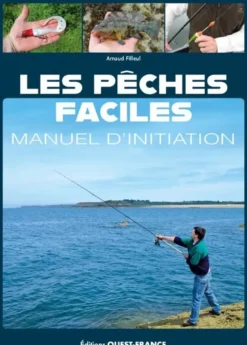 Les pêches faciles, manuel d'initiation