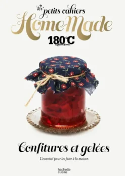 Les petits cahiers Home Made 180°C - Confitures et gelées