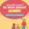 Les petits soucis de mon enfant à l'école
