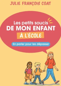 Les petits soucis de mon enfant à l'école