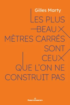 Les plus beaux mètres carrés sont ceux que l'on ne construit pas