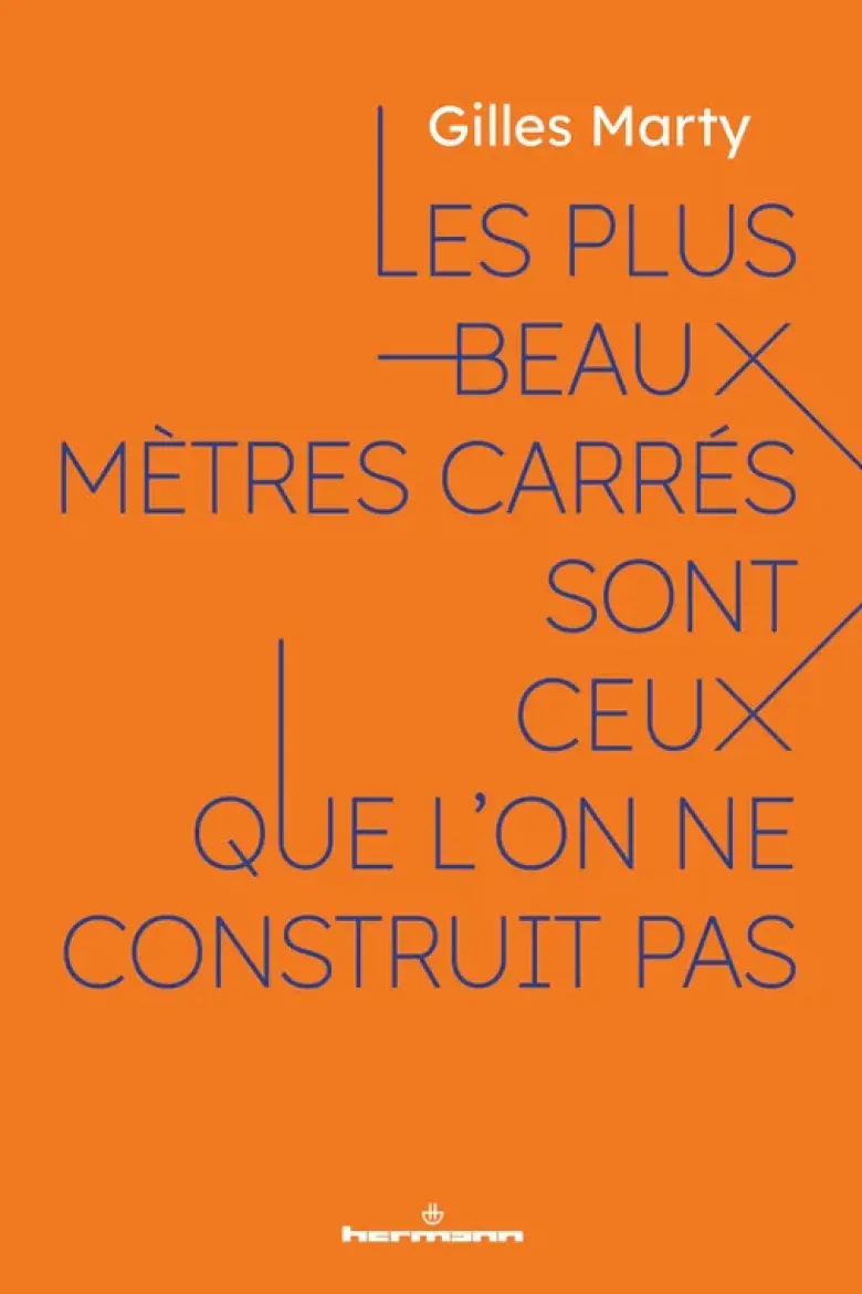 Les plus beaux mètres carrés sont ceux que l'on ne construit pas