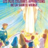 Les plus célèbres apparitions de la Sainte Vierge