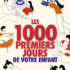 Les 1000 premiers jours de votre enfant
