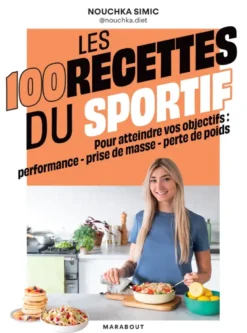 Les 100 recettes du sportif