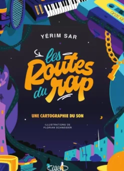 Les routes du rap - Une cartographie du son
