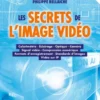 Les secrets de l'image vidéo, 13e édition