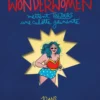 Les Wonderwomen mettent toujours une culotte gainante