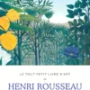 Le tout petit livre d'art de Henri Rousseau