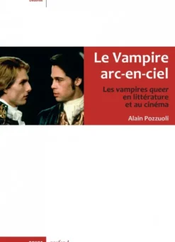 Le Vampire arc-en-ciel - Les vampires queer en littérature e