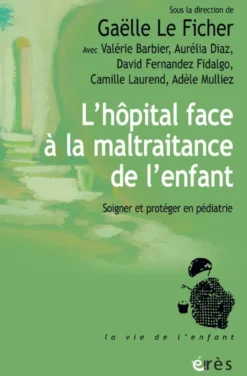 L'hôpital face à la maltraitance de l'enfant