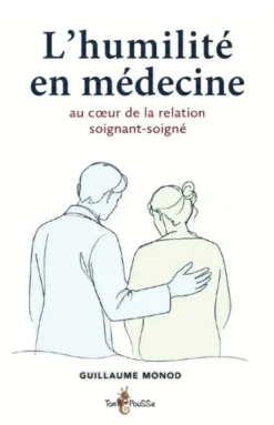 L'humilité en médecine, au coeur de la relation médecin-malade