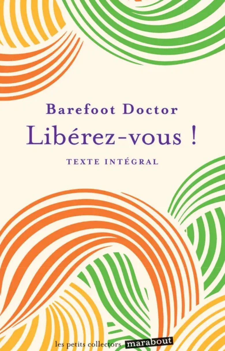 Libérez-vous, Barefoot Doctor
