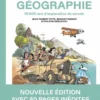 L'Incroyable Histoire de la géographie - 10 000 ans d'exploration du monde - Nouvelle édition