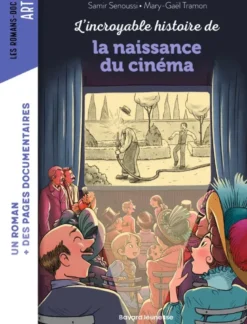 L'incroyable histoire de la naissance du cinéma