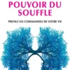 L'Incroyable pouvoir du souffle
