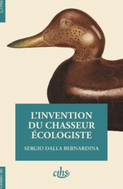 L’invention du chasseur écologiste