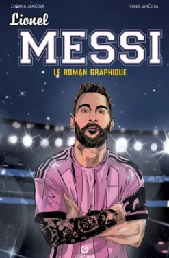 Lionel Messi - Le roman graphique