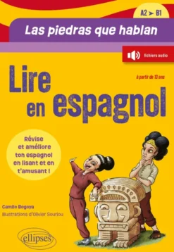 Lire en espagnol. Las piedras que hablan (A2-B1)