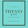 Little Book of Tiffany - L' histoire d'une marque mythique (version française)