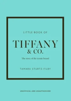 Little Book of Tiffany - L' histoire d'une marque mythique (version française)