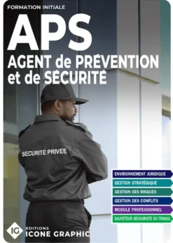 Livre "Agent de Prévention et de Sécurité APS - Formation initiale"