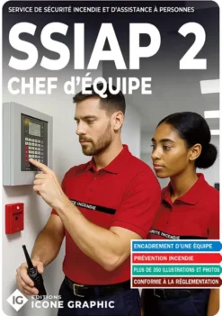 Livre SSIAP2 - Service de Sécurité Incendie et d'Assistance à Personnes - Chef d'équipe